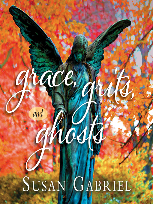 Title details for Grace, Grits and Ghosts by Susan Gabriel - Available